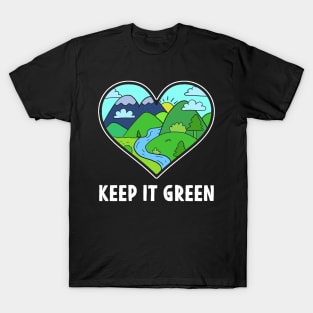 Earth day Keep It Green Love our Nature Heart T-Shirt